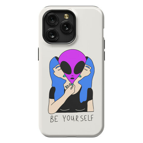 Be Yourself Alien Phone Case